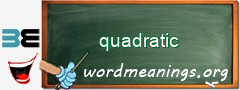 WordMeaning blackboard for quadratic